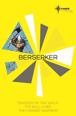 Berserker SF Gateway Omnibus - The Shadow of the Wolf, The Bull Chief, The Horned Warrior