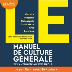 LE Manuel de Culture générale - De l'Antiquité au XXIe siècle