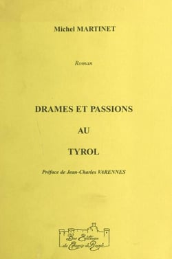 Drames et passions au Tyrol - Roman