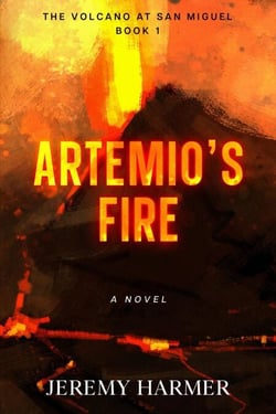 Artemio's Fire - The Volcano at San Miguel, #1