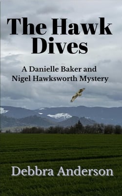 The Hawk Dives - A Danielle Baker and Nigel Hawksworth Series, #3