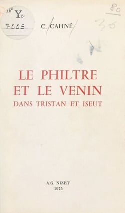 Le philtre et le venin dans Tristan et Iseut