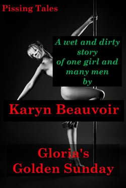 Gloria's Golden Sunday - Pissing Tales, #7