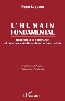L'humain fondamental - Répondre à la souffrance et créer les conditions de la reconstruction