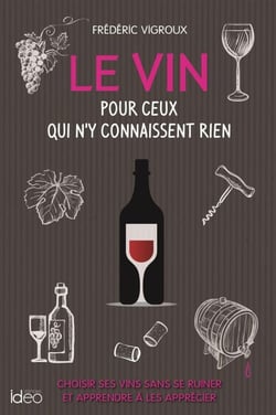 Le vin pour ceux qui n'y connaissent rien