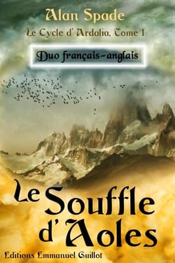 Le Souffle d'Aoles (Ardalia, tome 1) - Duo français-anglais - Ardalia - Duo français-anglais, #1