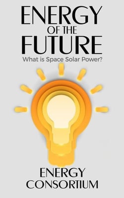 Energy of the Future; What is Space Solar Power? - Energy, #3