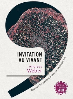 Invitation au vivant - Repenser les Lumières à l’âge de l’Anthropocène