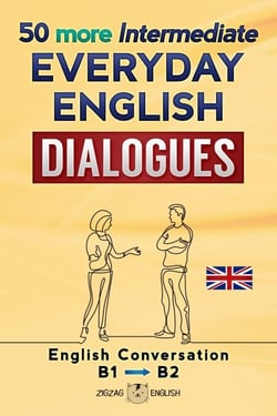 50 more Intermediate Everyday English Dialogues - B1/B2 - English Dialogues, #4