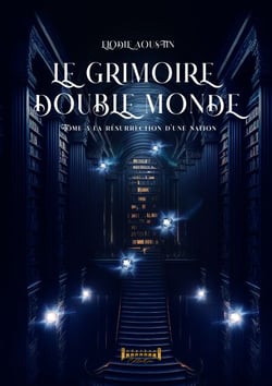 Le grimoire double monde - Tome 3 - La resurrection d'une nation