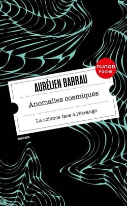 Anomalies cosmiques - La science face à l'étrange