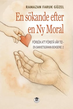 En Sökande Efter en Ny Moral (Försök att Förstå Vår Tid - En Samvetsgrann Bokserie -2) - Försök att Förstå Vår Tid, #352
