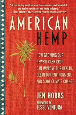 American Hemp - How Growing Our Newest Cash Crop Can Improve Our Health, Clean Our Environment, and Slow Climate Change