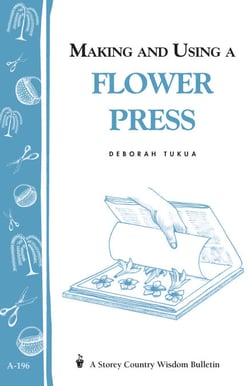 Making and Using a Flower Press - Storey's Country Wisdom Bulletin A-196