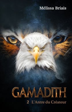 Gamadith, tome 2 - L'Antre du Créateur