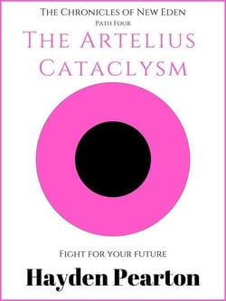 The Artelius Cataclysm - The Chronicles of New Eden, #4