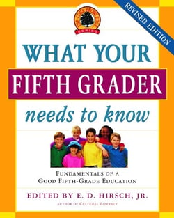 What Your Fifth Grader Needs to Know - Fundamentals of a Good Fifth-Grade Education