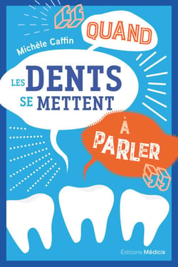 Quand les dents se mettent à parler