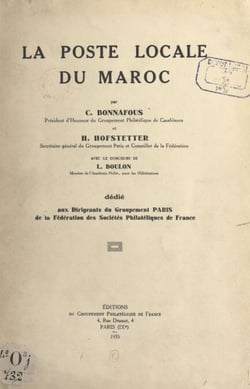 La poste locale du Maroc - Ouvrage dédié aux dirigeants du groupement "Paris" de la Fédération des sociétés philatéliques de France