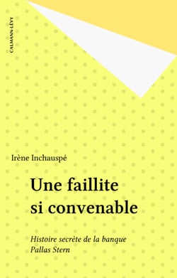 Une faillite si convenable - Histoire secrète de la banque Pallas Stern