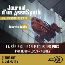Journal d'un AssaSynth - Tome 4 : Stratégie de sortie - Désormais une série Apple TV+ : Murderbot - Journal d'un AssaSynth