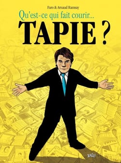 Qu'est-ce qui fait courir... Tapie ?