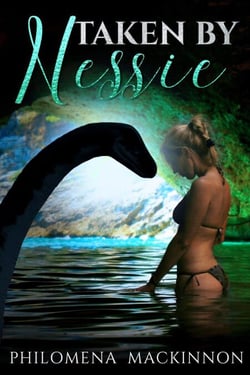 Taken by Nessie: Monster Erotica - Nessie's Willing Human, #1