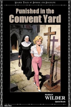 Punished in the Convent Yard - Wilder Quick Reads, #9