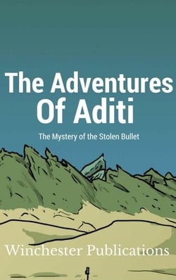 The Adventures of Aditi: The Mystery of the Stolen Bullet - The Adventures of Aditi
