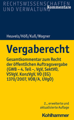 Vergaberecht - Gesamtkommentar zum Recht der öffentlichen Auftragsvergabe (GWB - 4. Teil -, VgV, SektVO, VSVgV, KonzVgV, VO (EG) 1370/2007, VOB/A, UVgO)