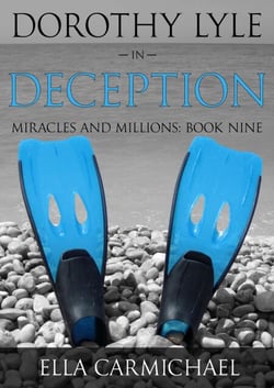Dorothy Lyle In Deception - The Miracles and Millions Saga, #9