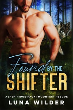 Found by the Shifter - Aspen Ridge Pack: Mountain Rescue, #2