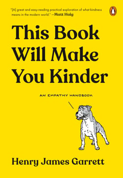 This Book Will Make You Kinder - An Empathy Handbook