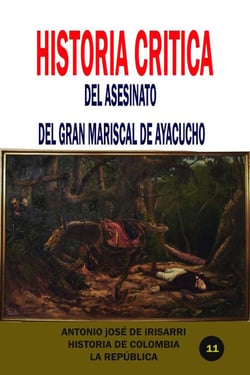 Historia crítica del asesinato del gran mariscal de Ayacucho - Historia de Colombia, #18
