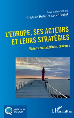 L'Europe, ses acteurs et leurs stratégies - Visions managériales croisées