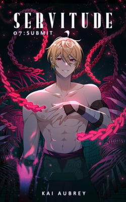 Servitude: Part VII - Submit - Servitude: MM/Gay Demon Fantasy, #7