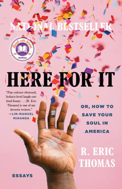 Here for It: A Read with Jenna Pick - Or, How to Save Your Soul in America; Essays