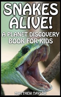 Snakes Alive! - Planet Discovery Books for Kids, #1