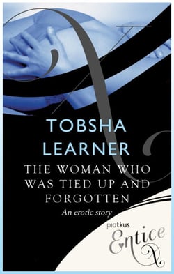 The Woman Who Was Tied Up and Forgotten - An erotic tale