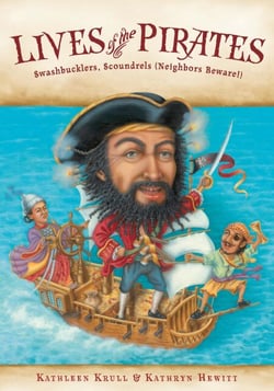 Lives of the Pirates - Swashbucklers, Scoundrels (Neighbors Beware!)