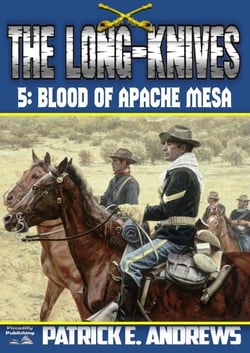 The Long-Knives 5: Blood of Apache Mesa - The Long-Knives, #5