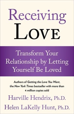 Receiving Love - Transform Your Relationship by Letting Yourself Be Loved