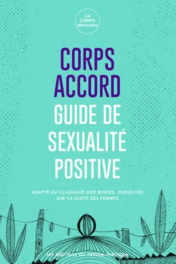 Corps accord - Guide de sexualité positive