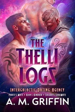 The Thelli Logs - Intergalactic Dating Agency: The Thelli Logs, #4