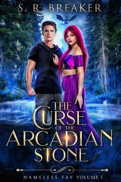 The Curse of the Arcadian Stone: Nameless Fay (Vol. 3 Chosen Path) - Nameless Fay, #3
