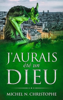 J'aurais été un Dieu