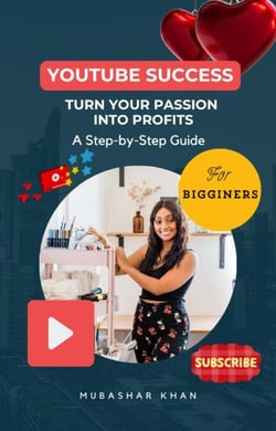 Youtube Success: Turn Your Passion into Profit