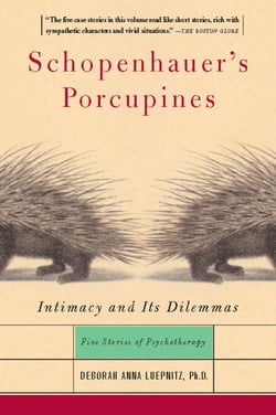 Schopenhauer's Porcupines - Intimacy And Its Dilemmas: Five Stories Of Psychotherapy