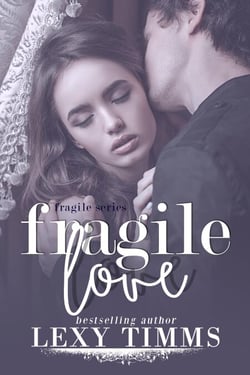 Fragile Love - Fragile Series, #3