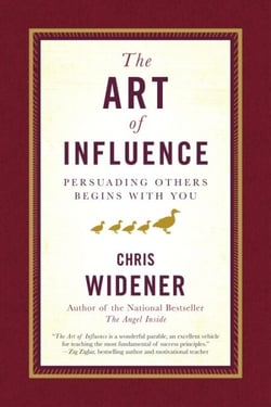 The Art of Influence - Persuading Others Begins With You